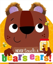Buy Never Touch A Bear's Ears