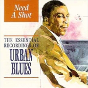 Buy Need A Shot: Essential Recordings Urban Blues