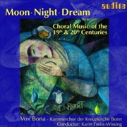 Buy Moon Night Dream: Choral Music 19th & 20th Ctry