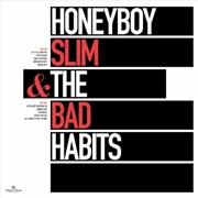Buy Honeyboy Slim & The Bad Habits