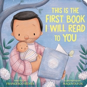 Buy This Is the First Book I Will Read to You