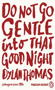 Buy Do Not Go Gentle into That Good Night