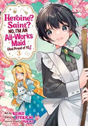 Buy Heroine? Saint? No, I'm an All-Works Maid (And Proud of It)! (Manga) Vol. 3