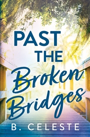 Buy Past the Broken Bridges