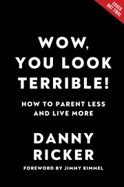 Buy Wow, You Look Terrible!