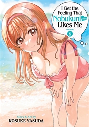 Buy I Get the Feeling That Nobukuni-san Likes Me Vol. 6