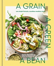 Buy A Grain, a Green, a Bean: One Simple Formula, Countless Meatless Meals