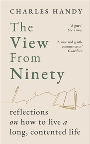 Buy View from Ninety: Reflections on Living a Long, Contented Life