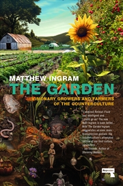 Buy The Garden: Visionary Growers and Farmers of the Counterculture