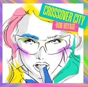 Buy Crossover City - Bon Voyage