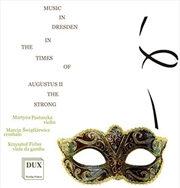 Buy Music In Dresden In The Times Of Augustus Ii The