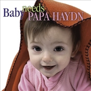 Buy Baby Needs Papa Haydn