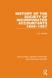 Buy History of the Society of Incorporated Accountants 1885-1957