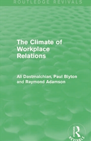 Buy The Climate of Workplace Relations (Routledge Revivals)