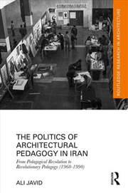 Buy The Politics of Architectural Pedagogy in Iran