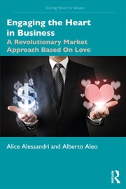 Buy Engaging the Heart in Business