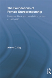 Buy The Foundations of Female Entrepreneurship