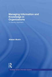 Buy Managing Information and Knowledge in Organizations