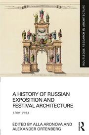 Buy A History of Russian Exposition and Festival Architecture