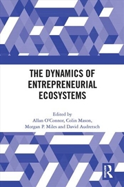 Buy The Dynamics of Entrepreneurial Ecosystems