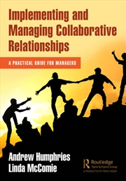 Buy Implementing and Managing Collaborative Relationships