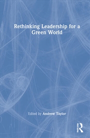 Buy Rethinking Leadership for a Green World