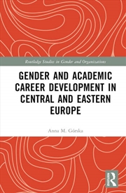 Buy Gender and Academic Career Development in Central and Eastern Europe