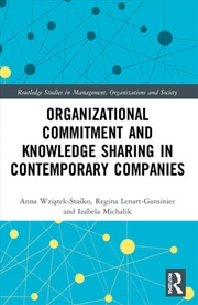 Buy Organizational Commitment and Knowledge Sharing in Contemporary Companies