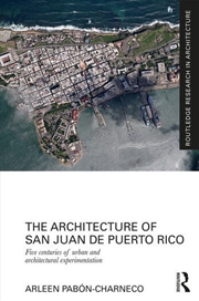 Buy The Architecture of San Juan de Puerto Rico