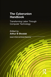 Buy The Cyberunion Handbook: Transforming Labor Through Computer Technology