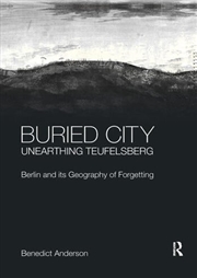 Buy Buried City, Unearthing Teufelsberg