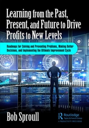 Buy Learning from the Past, Present, and Future to Drive Profits to New Levels