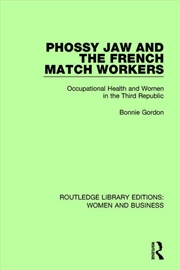 Buy Phossy Jaw and the French Match Workers