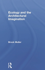 Buy Ecology and the Architectural Imagination