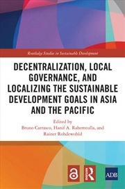Buy Decentralization, Local Governance, and Localizing the Sustainable Development Goals in Asia and the