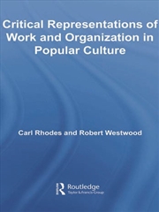 Buy Critical Representations of Work and Organization in Popular Culture