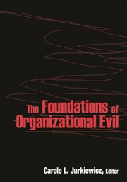 Buy The Foundations of Organizational Evil