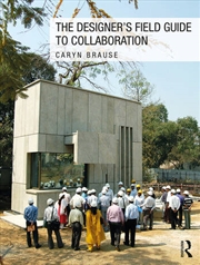 Buy The Designer's Field Guide to Collaboration