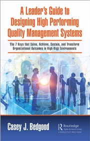 Buy A Leader’s Guide to Designing High Performing Quality Management Systems