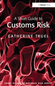 Buy A Short Guide to Customs Risk