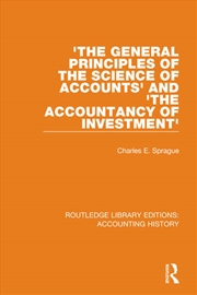 Buy 'The General Principles of the Science of Accounts' and 'The Accountancy of Investment'