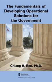 Buy The Fundamentals of Developing Operational Solutions for the Government