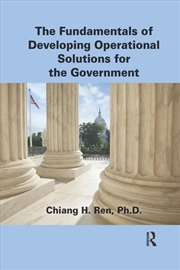 Buy The Fundamentals of Developing Operational Solutions for the Government