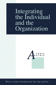 Buy Integrating the Individual and the Organization