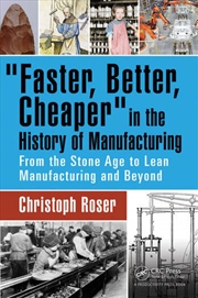 Buy Faster, Better, Cheaper in the History of Manufacturing