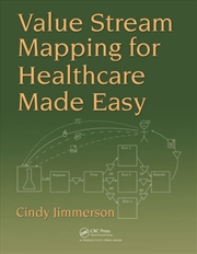 Buy Value Stream Mapping for Healthcare Made Easy