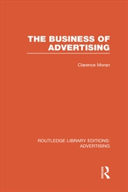 Buy The Business of Advertising (RLE Advertising)