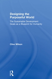 Buy Designing the Purposeful World