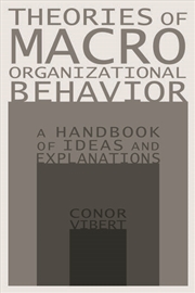 Buy Theories of Macro-Organizational Behavior: A Handbook of Ideas and Explanations