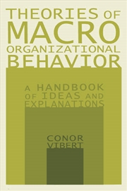Buy Theories of Macro-Organizational Behavior: A Handbook of Ideas and Explanations